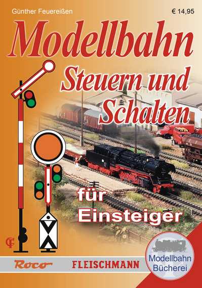 Modellbahn für Einsteiger Steuren und Schalten